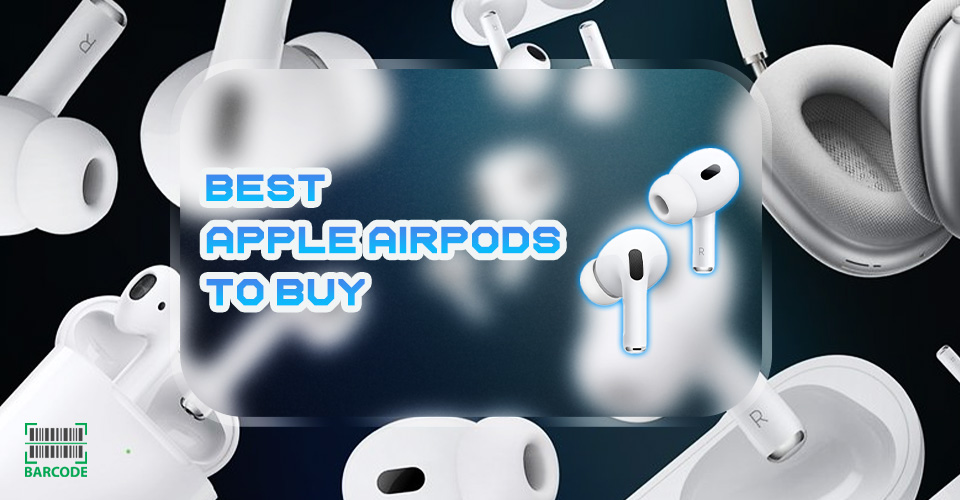 Best AirPods of 2023: What Are the Best Apple Wireless Earbuds?