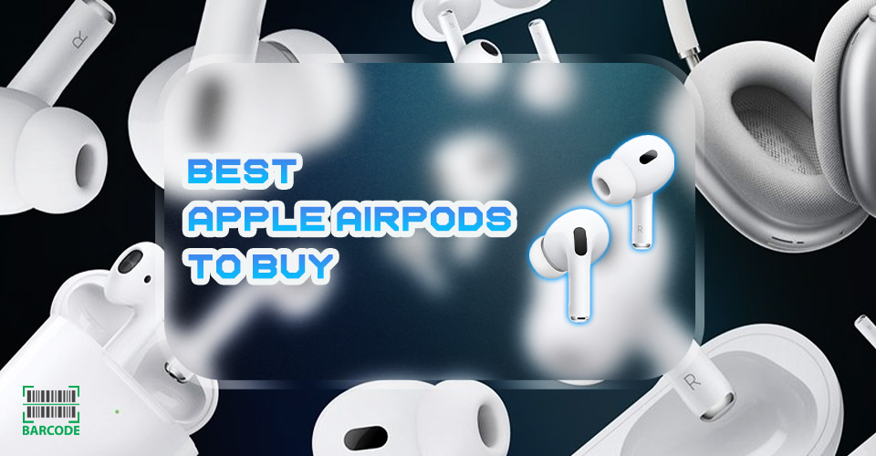 Best AirPods to Buy For Great Sound Quality with Buying Guide