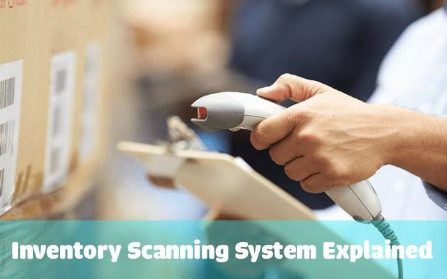 Everything you should know about the inventory scanning system