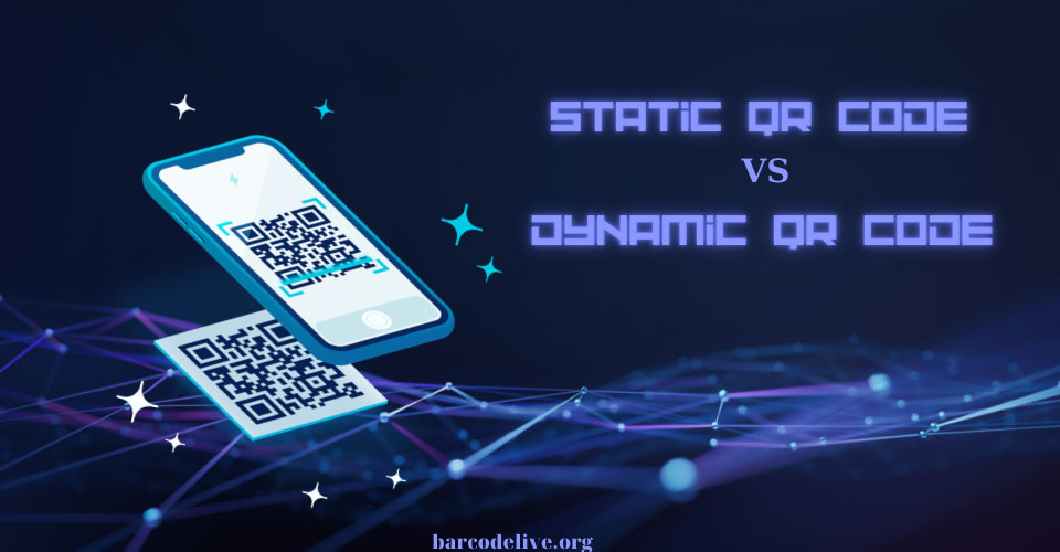 Static Versus Dynamic QR code: What Are The Differences?