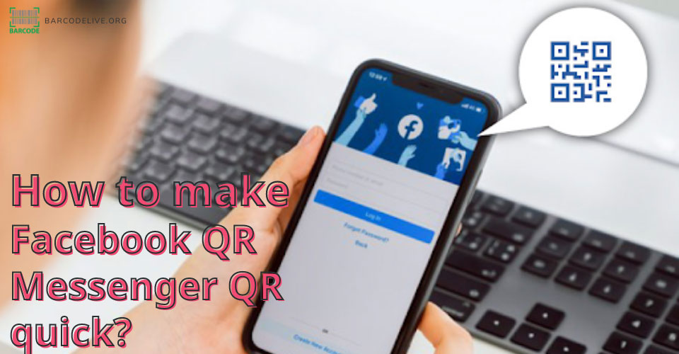 Facebook QR Messenger Quick: 5 EASY Steps To Create It