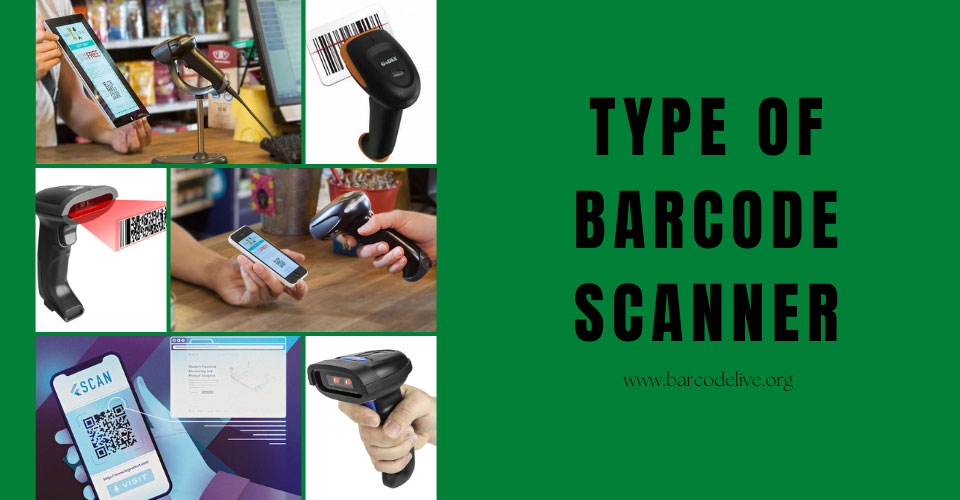 Type of Barcode Scanner: Which Is The Best For Your Business?