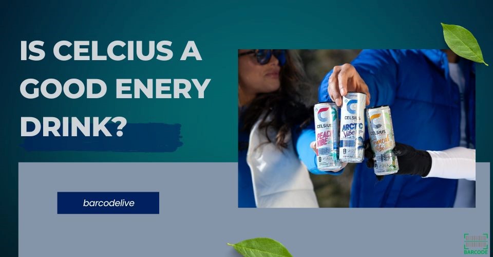 Is Celsius A Good Energy Drink? Things To Note Before Drinking