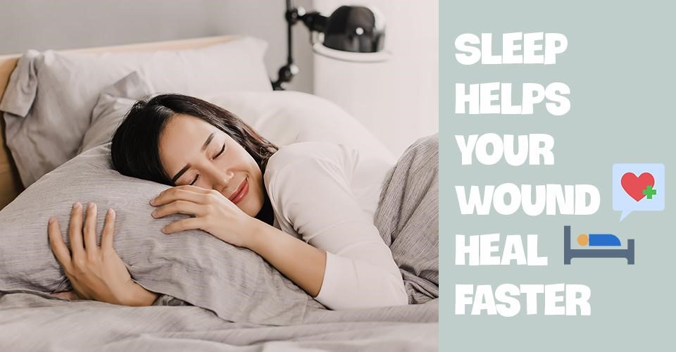 Sleep helps your wound heal faster