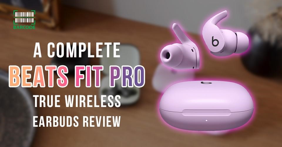 A 2023's Beats Fit Pro True Wireless Earbuds Review [Detailed]