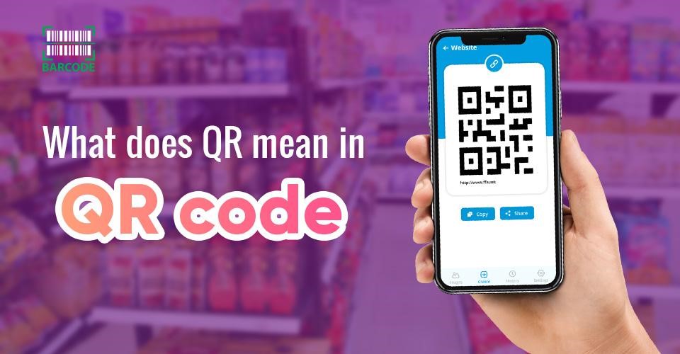 What does QR mean in QR codes?