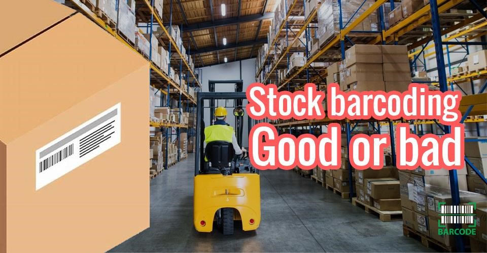 Is stock barcoding good or bad?