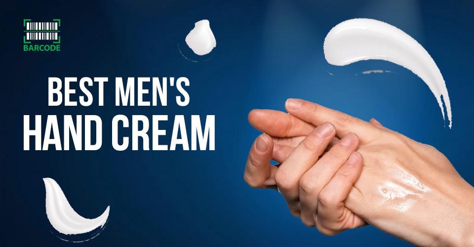 9 Best Men’s Hand Cream To Protect Your Dry And Cracked Skin [REVIEW]