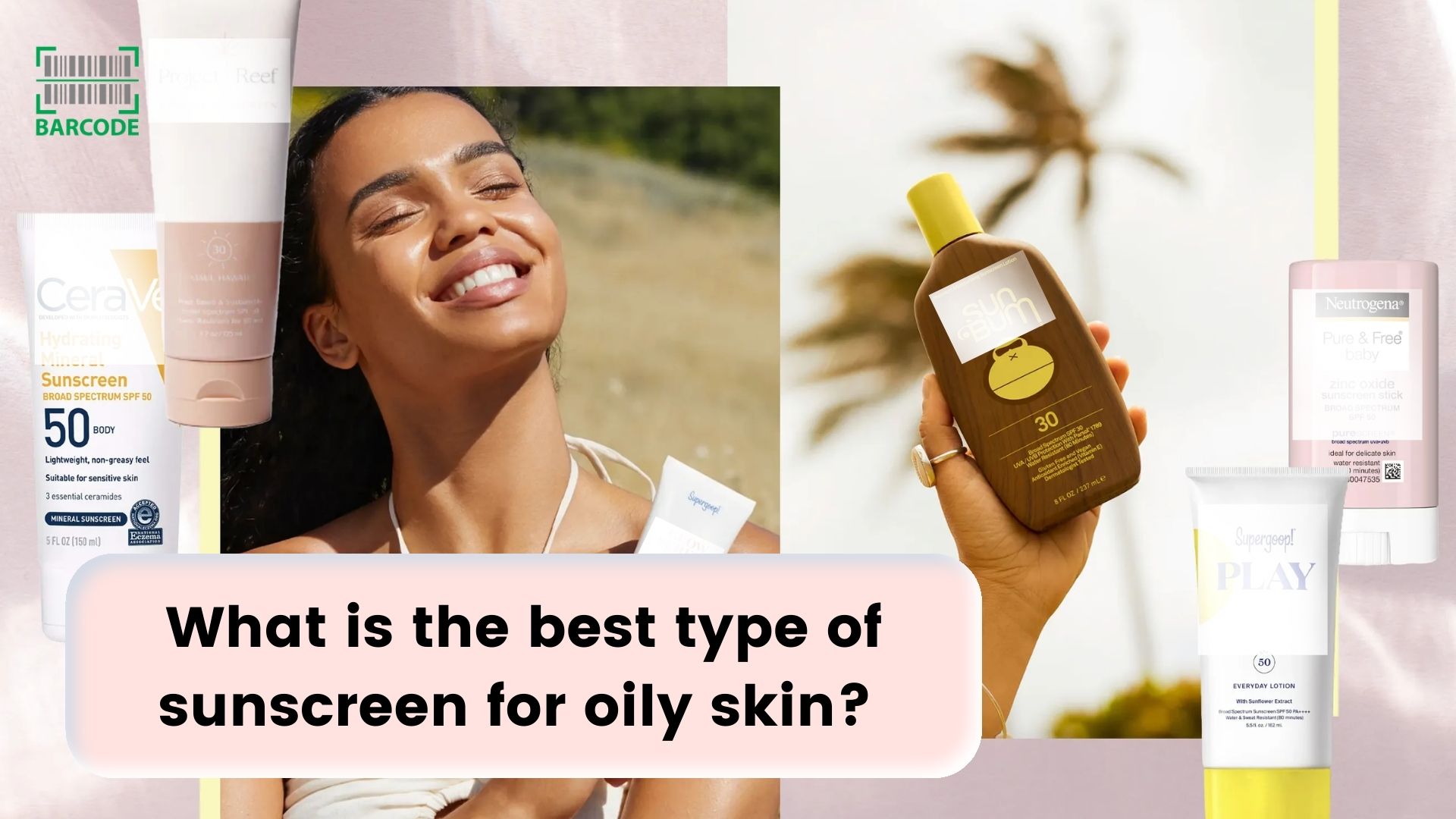 Best Type of Sunscreen For Oily Skin & 5 EASY Tips