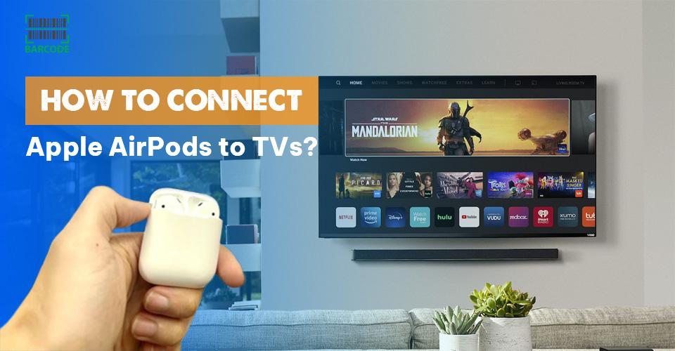 How to connect Apple AirPods to TVs?
