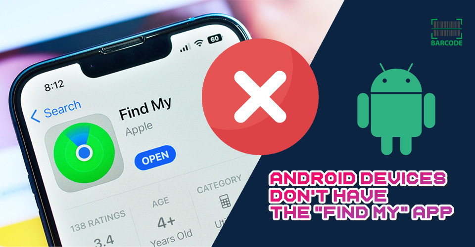 There is no Find My app for Android devices