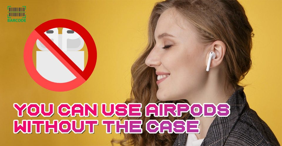 Can you turn AirPods on without case?