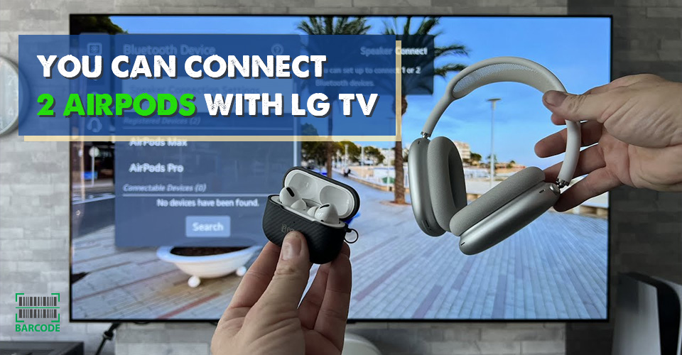 Is it possible to pair 2 AirPods with an LG TV?