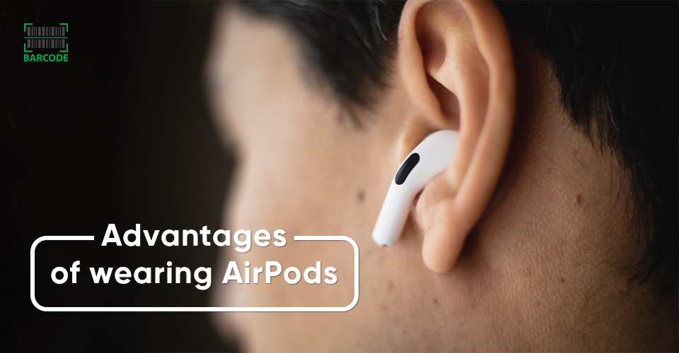 Wearing AirPods provides a lot of benefits
