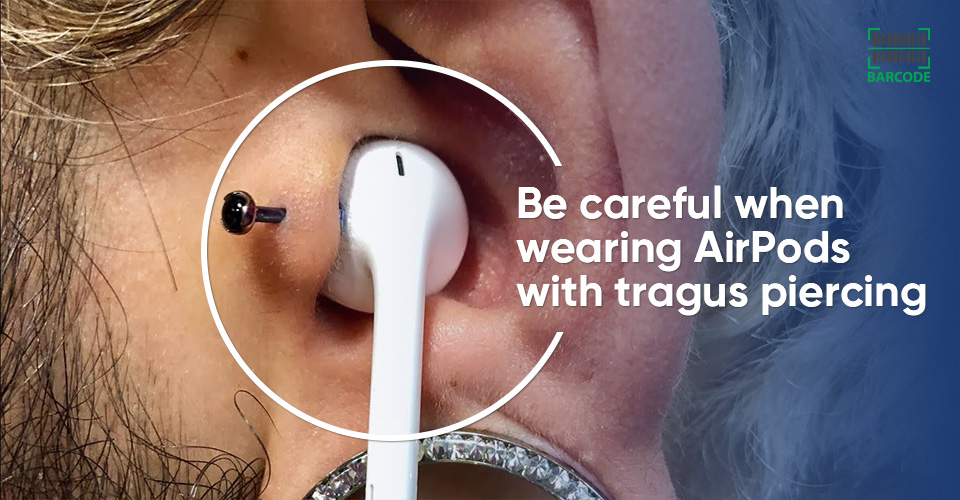 Wear AirPods with tragus piercing can be risky