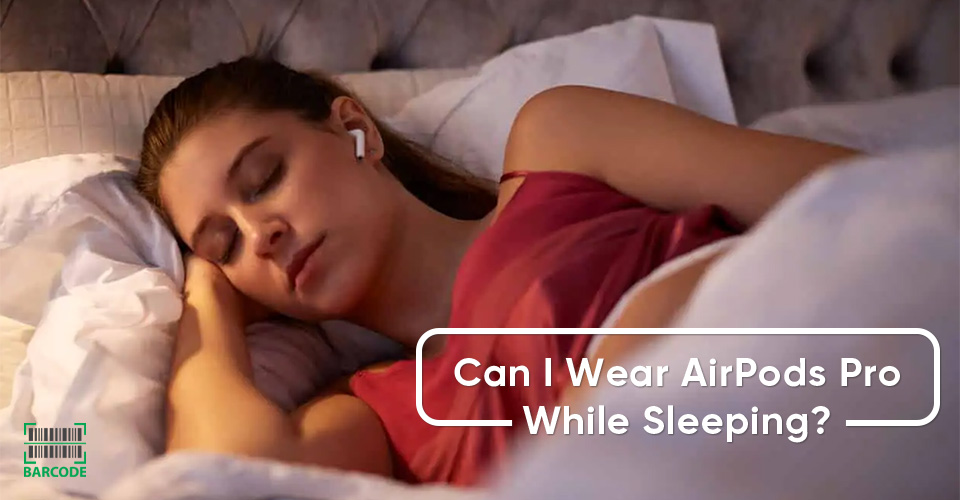 Can I wear AirPods while sleeping?