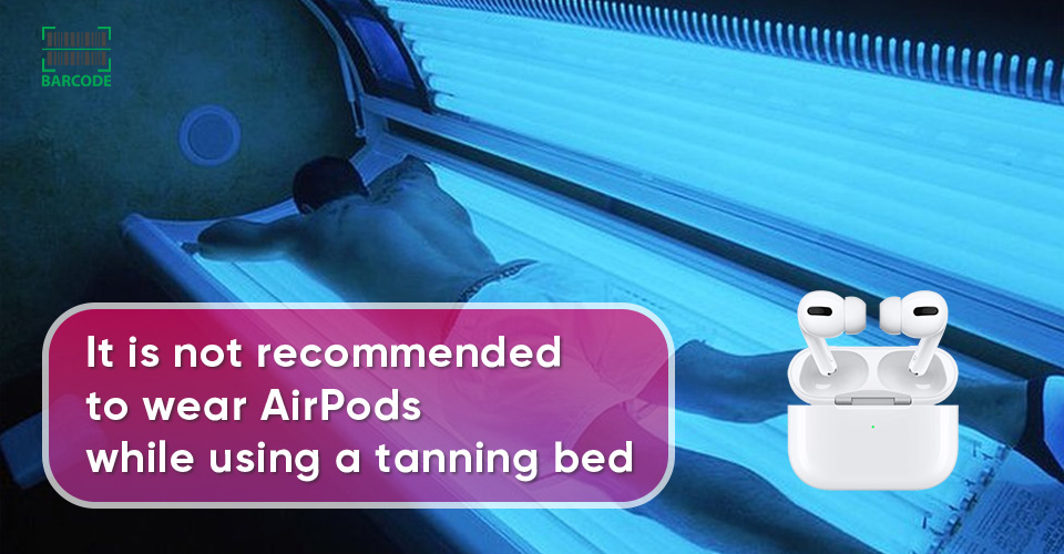 Can you wear AirPods in tanning bed?
