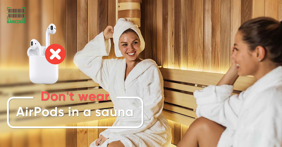 Can AirPods go in a sauna?