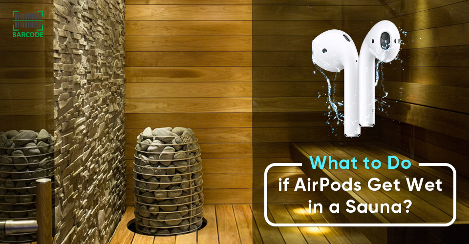 AirPods get wet in a sauna
