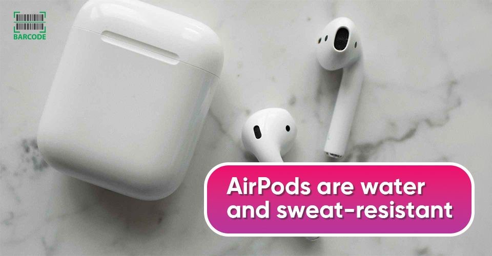 AirPods are resistant to water