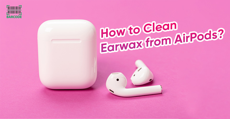 How to Clean Earwax from AirPods to Eliminate Awful Earwax Buildup [Tutorial]