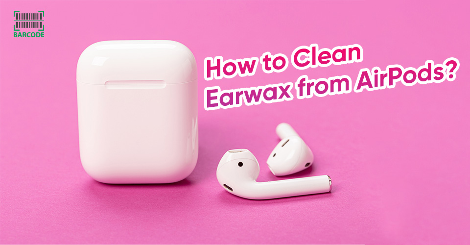 How to clean AirPods earwax?