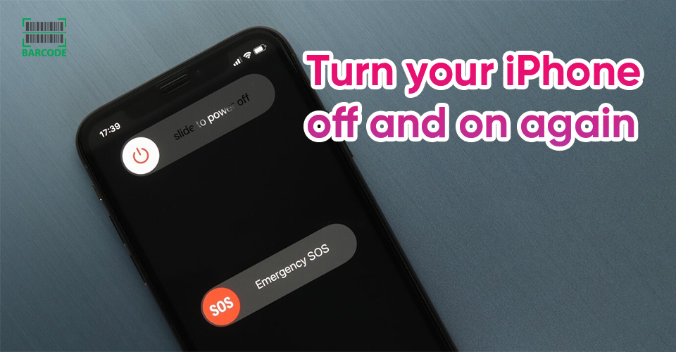 Turn off and on your device