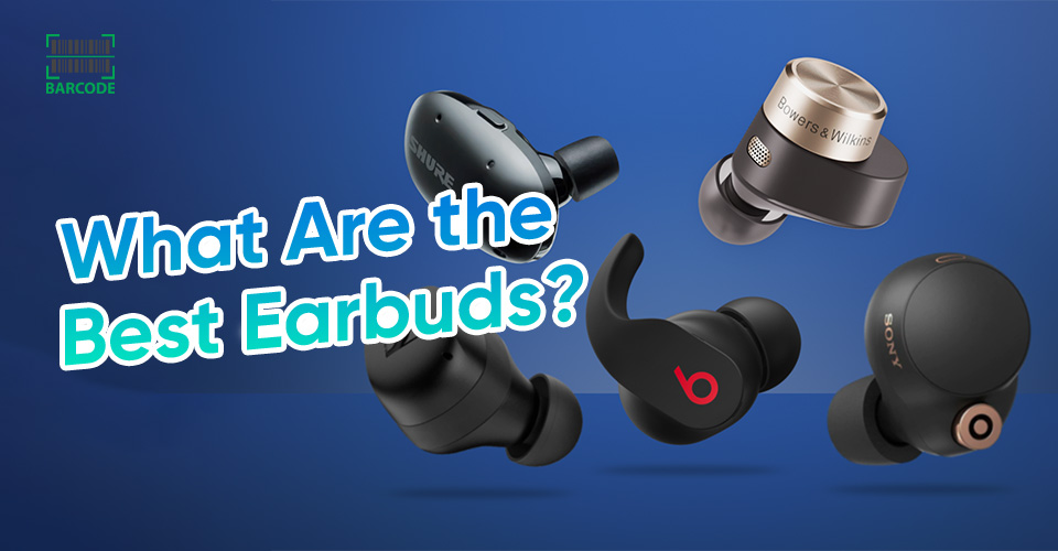 Best Earbuds with Excellent Features [+ Detailed Buying Guide]