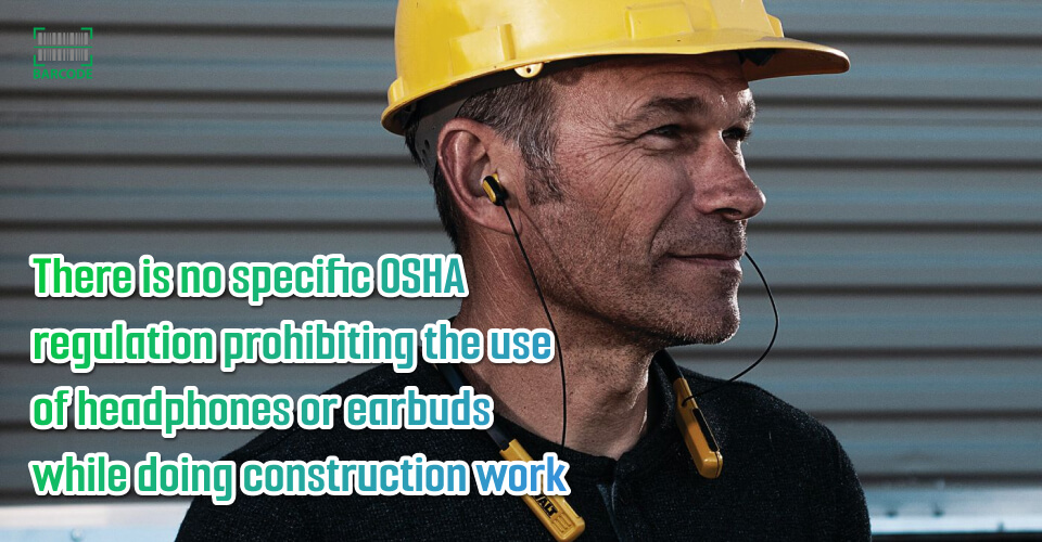 OSHA regulation on wearing earbuds on the job
