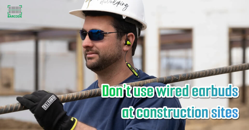 Construction workers should wear wireless earbuds