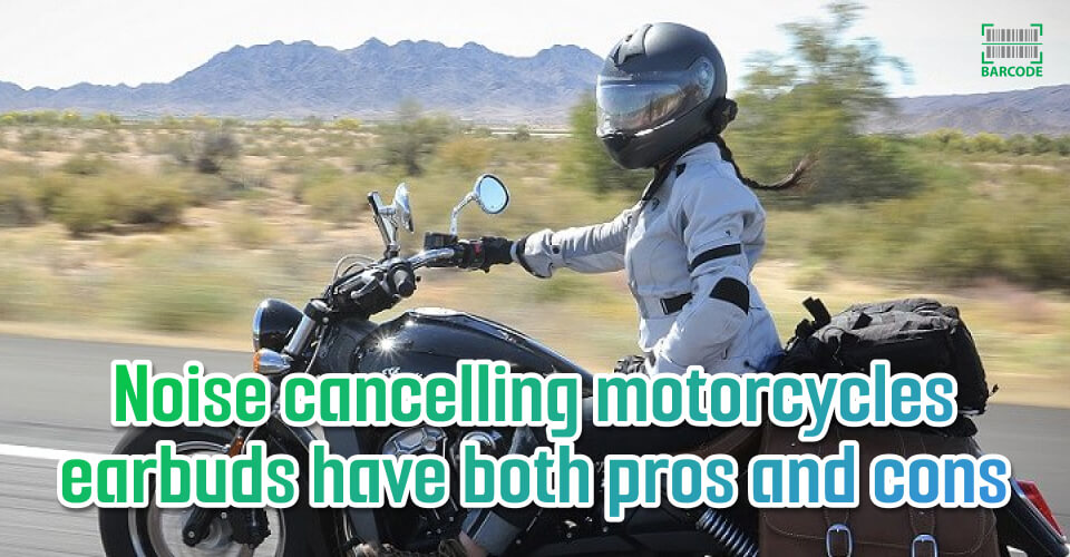 Be careful when using motorcycle earbuds with noise-cancelling