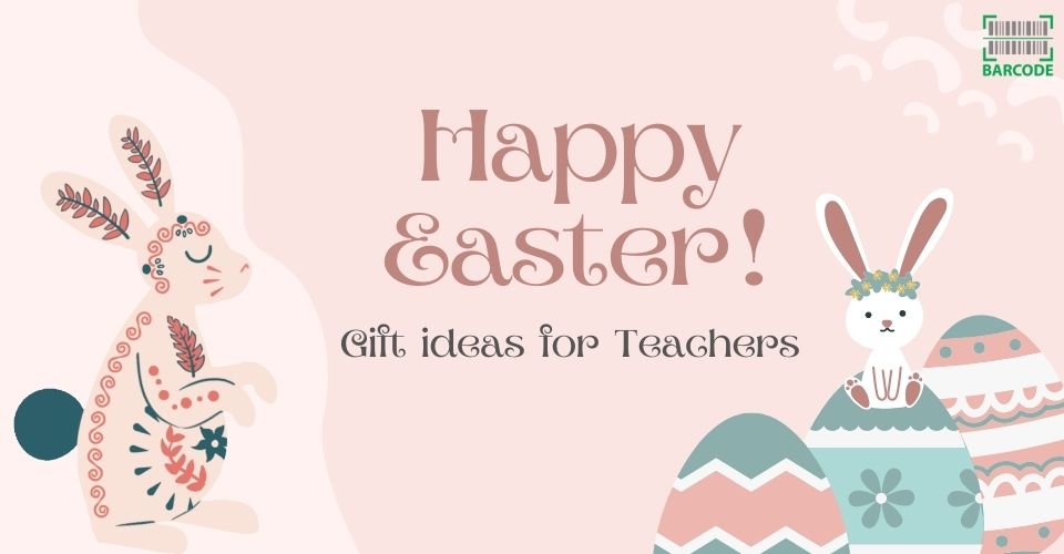Easter Gifts for Teachers to Show Appreciation - Happy Easter Day!