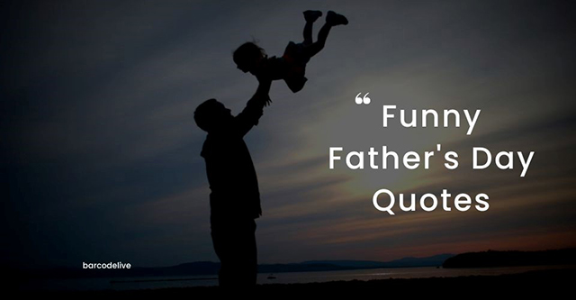 Funny Father Day quotes