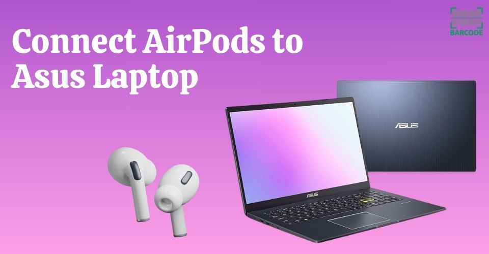 Can I connect AirPods to Asus laptop?