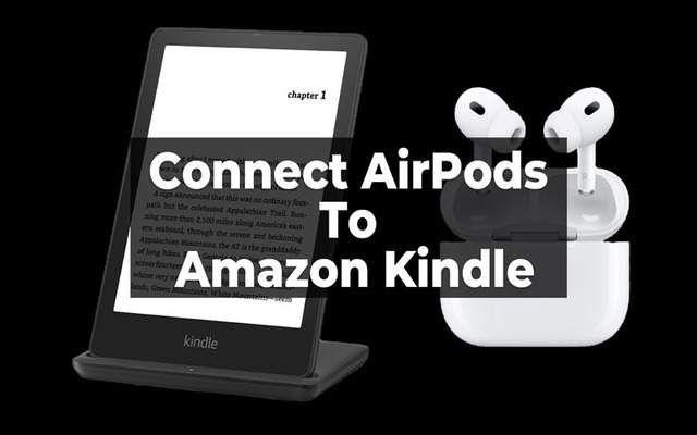 How do I connect my AirPods to my Kindle Fire?