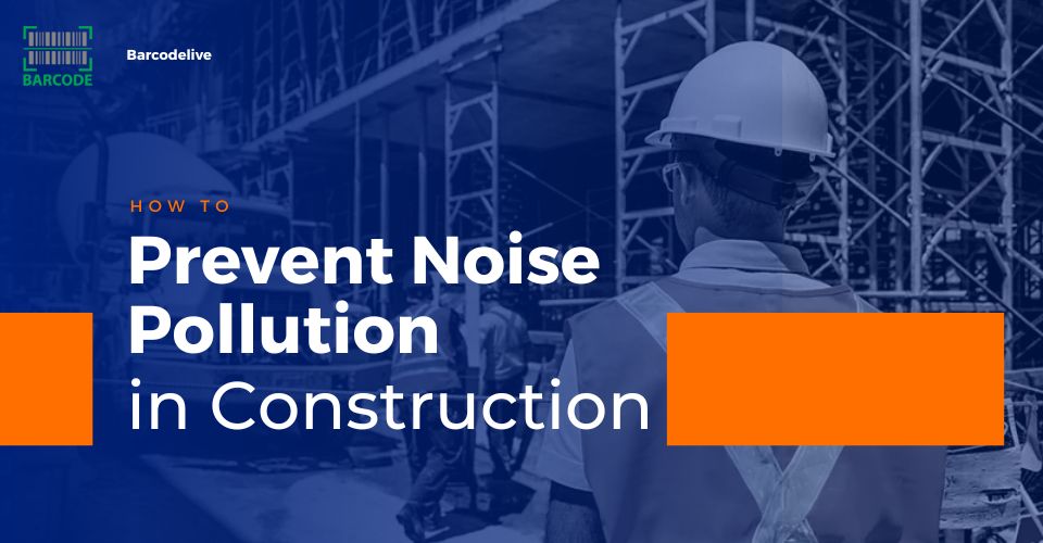 How to prevent noise pollution from construction?