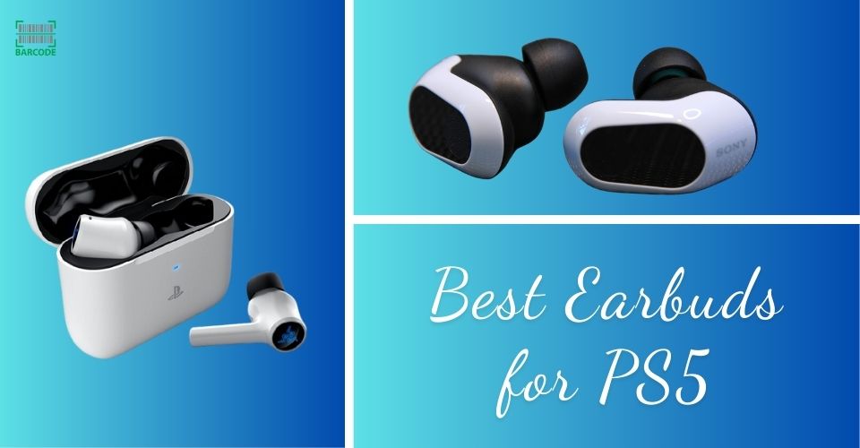Best Earbuds for PS5 for an Enjoyable Gaming Experience [Gamers Should Read]