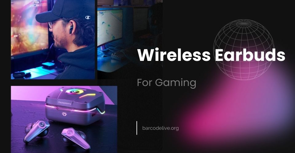 Best Wireless Earbuds for Gaming for an Immersive Gaming Experience