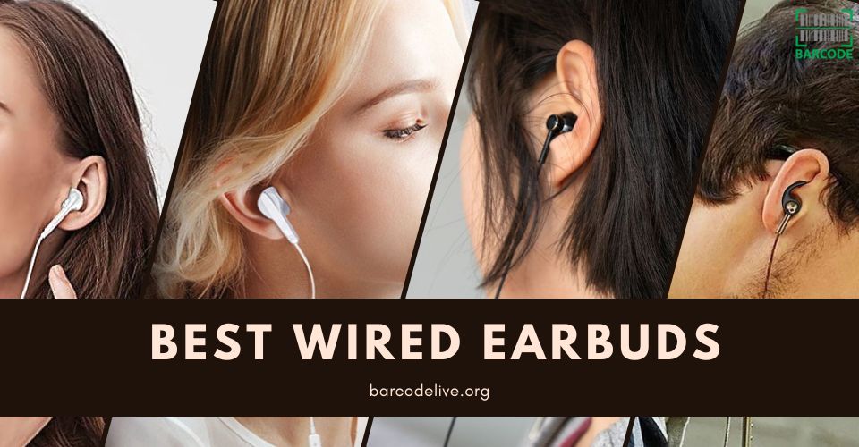 Best Wired Earbuds for Those Who Value Dependability & Simplicity