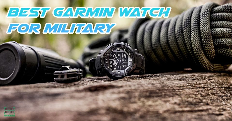 Best Garmin Watch for Military: Tactical Watches to Buy