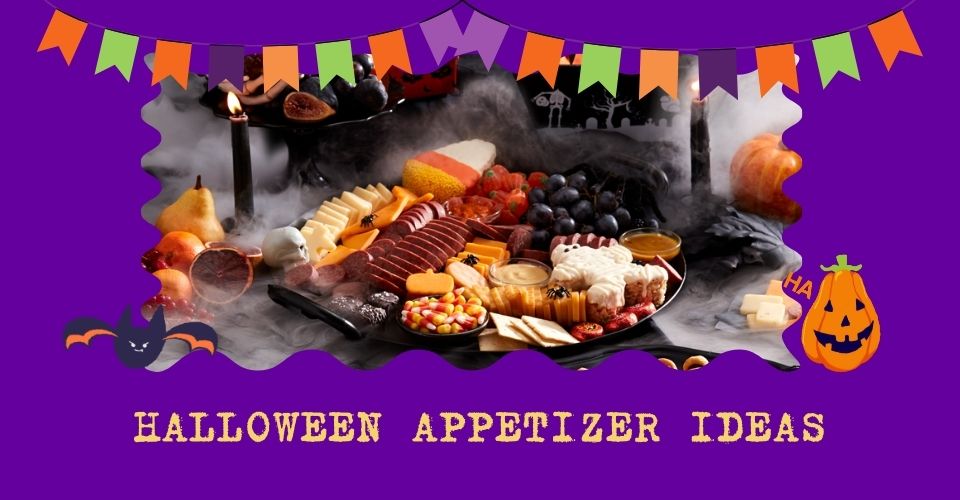 Halloween Appetizer Ideas: Best Recipes for Delicious Dinner Party
