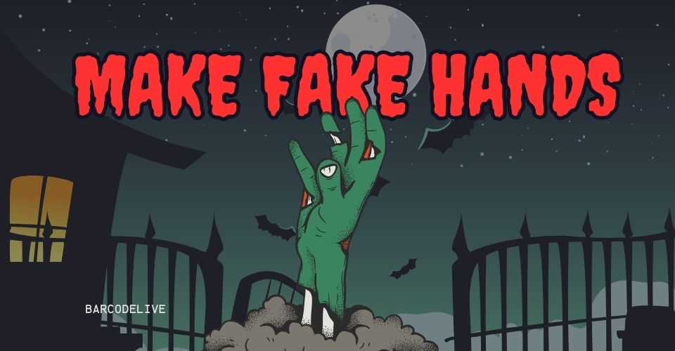 How to Make a Fake Hand for Halloween Decór? 4 Simple DIY Methods